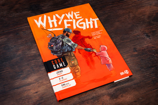 Why We Fight: Core Book (Physical A4 Book & PDF)