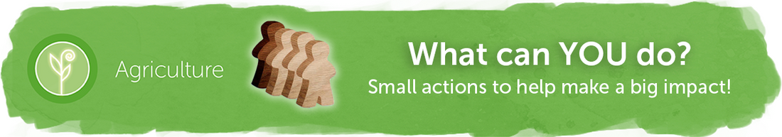 Agriculture - What can YOU do?